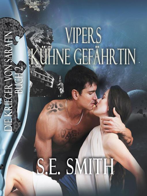 Title details for Vipers Kühne Gefährtin by S.E. Smith - Available